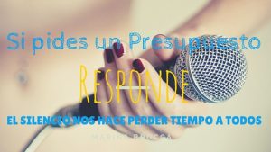 Si pides un presupuesto ¡Responde!