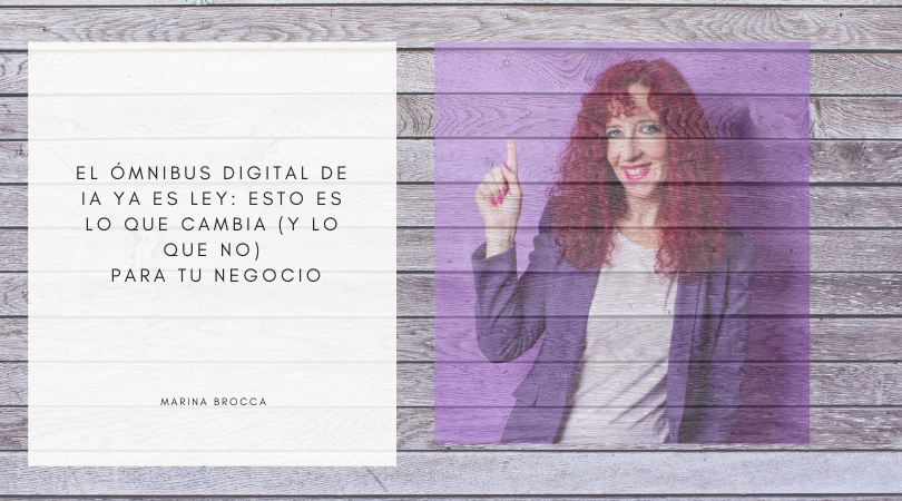 El Ómnibus Digital de IA ya es ley: esto es lo que cambia (y lo que no) para tu negocio