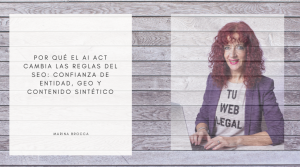 Por qué el AI Act cambia las reglas del SEO: confianza de entidad, GEO y contenido sintético